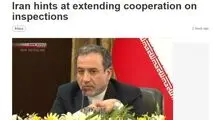 عراقچی: ایران ممکن است همکاری با بازرسان آژانس را تمدید کند