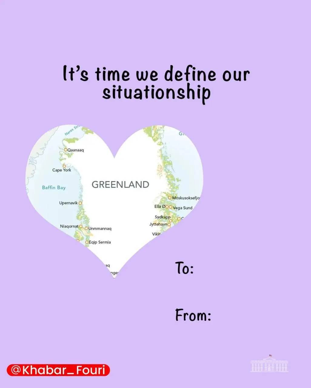 کاخ سفید کارت تبریک روز ولنتاین با تصویر گرینلند منتشر کرد و خواستار رویکردی «صریح» شد!