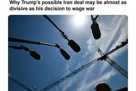 شبکه CNN: توافق احتمالی ترامپ با ایران می‌تواند تقریباً به اندازه تصمیم او برای آغاز جنگ اختلاف‌برانگیز شود